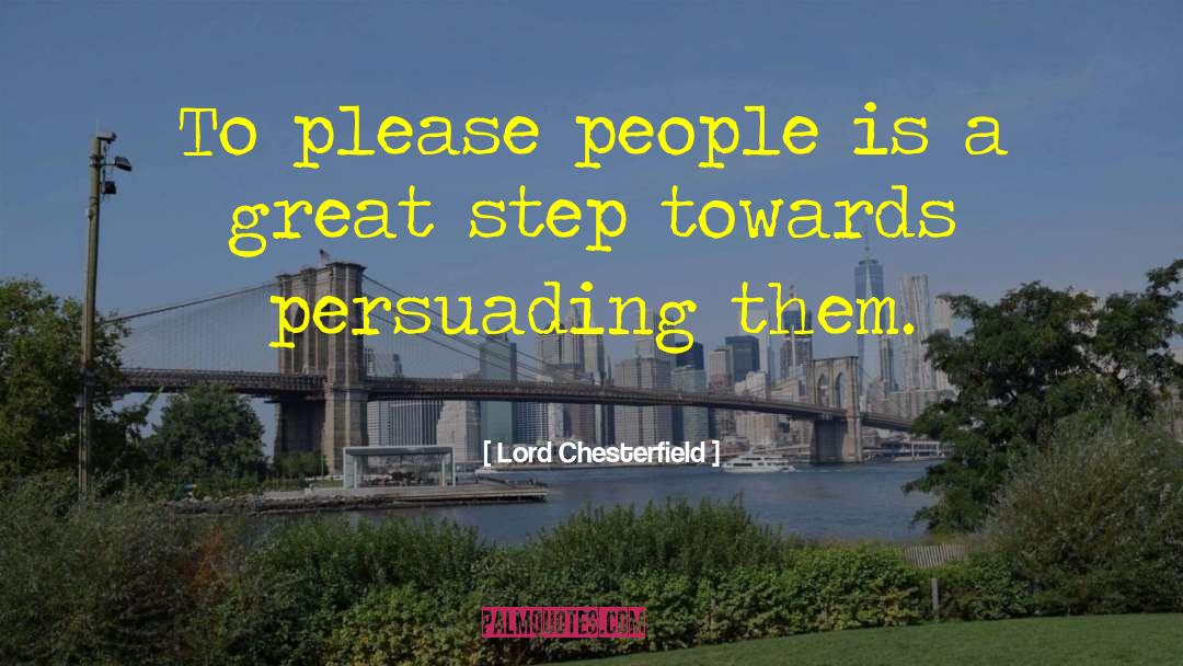 Persuading quotes by Lord Chesterfield