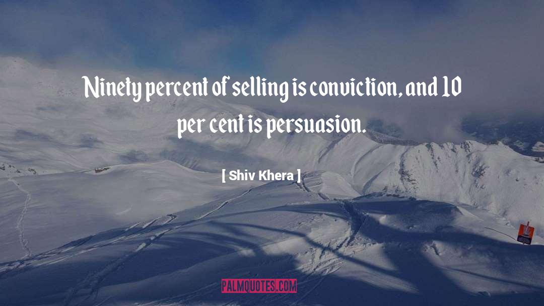 Persuasion quotes by Shiv Khera