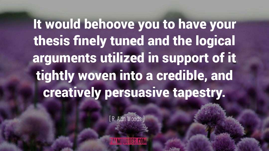 Persuasive quotes by R. Alan Woods