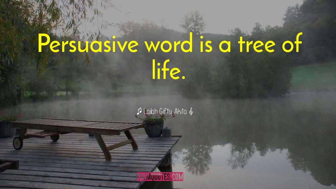 Persuasive quotes by Lailah Gifty Akita