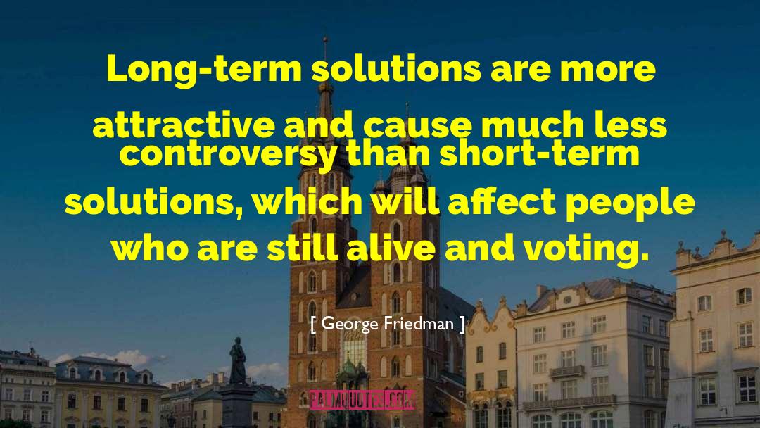 Persuasive Voting quotes by George Friedman