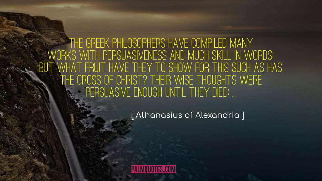 Persuasiveness quotes by Athanasius Of Alexandria