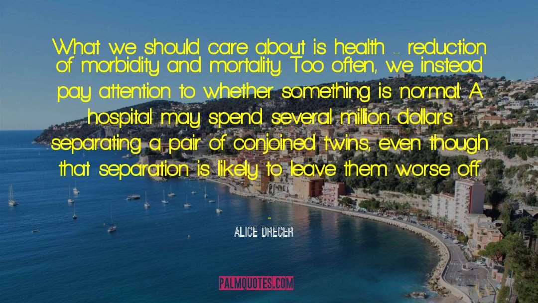 Perth Hospital quotes by Alice Dreger