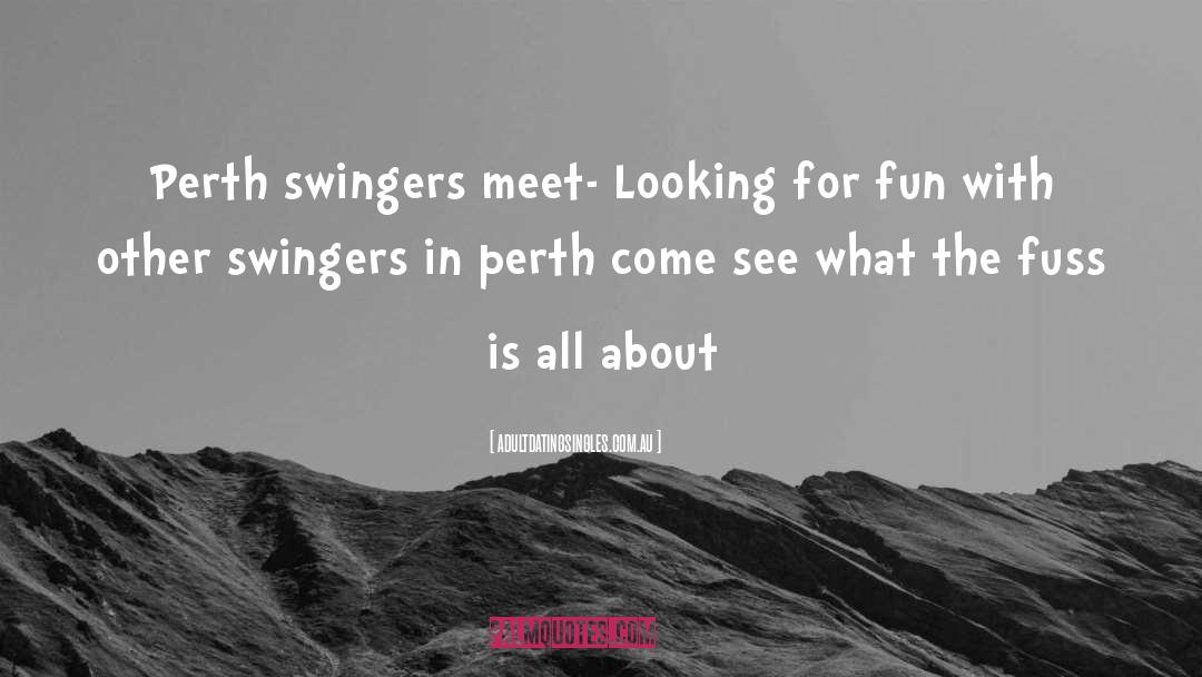 Perth quotes by Adultdatingsingles.com.au