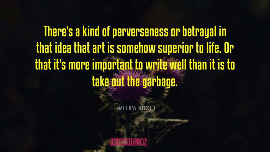 Perverseness quotes by Matthew Specktor