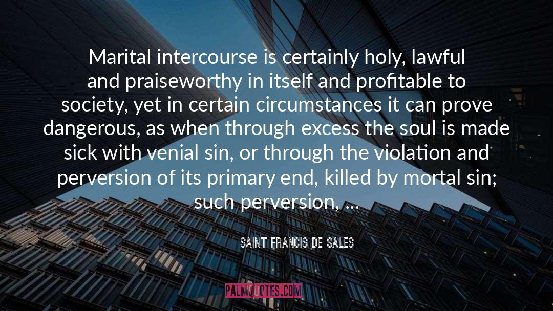 Perversion quotes by Saint Francis De Sales