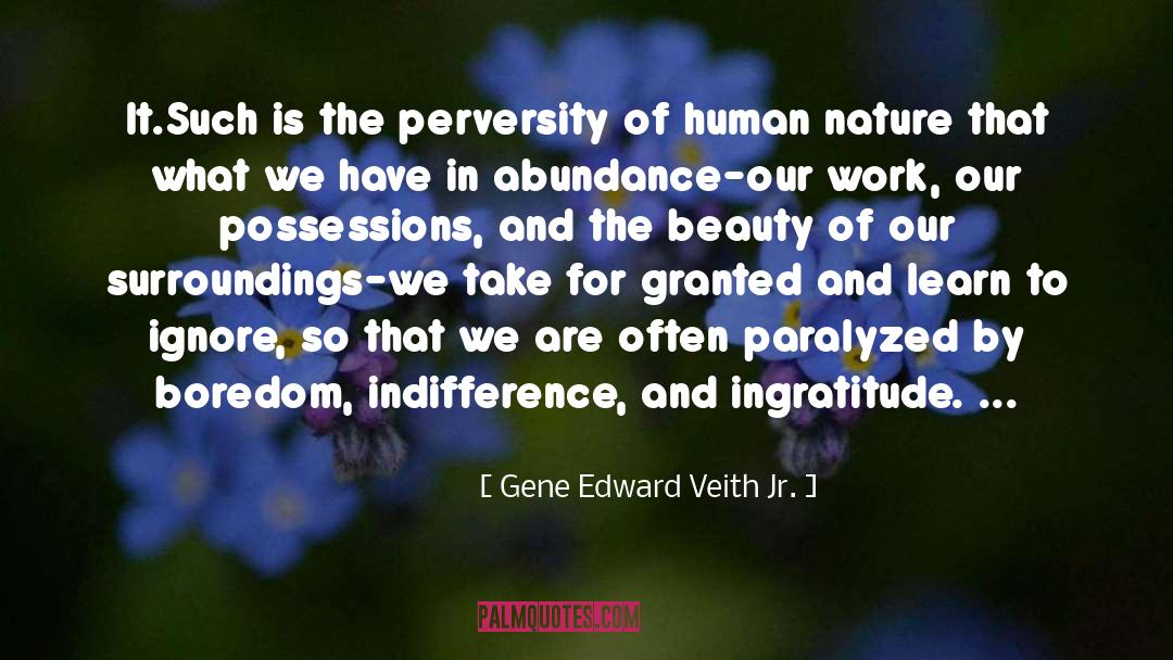 Perversity quotes by Gene Edward Veith Jr.