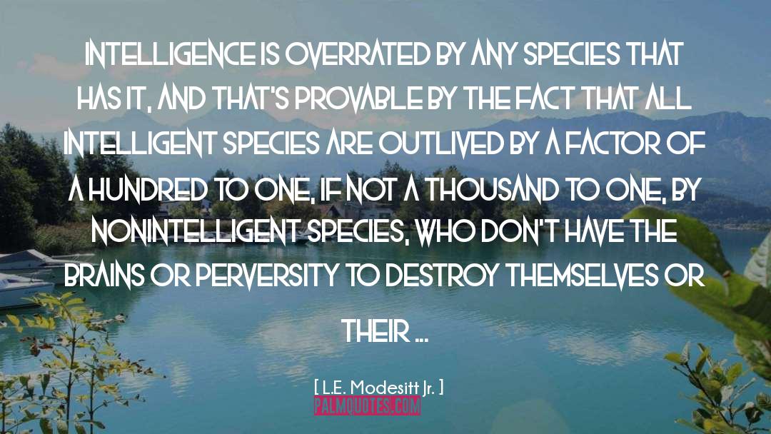 Perversity quotes by L.E. Modesitt Jr.