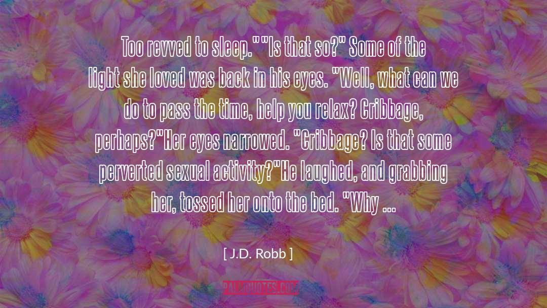 Perverted quotes by J.D. Robb