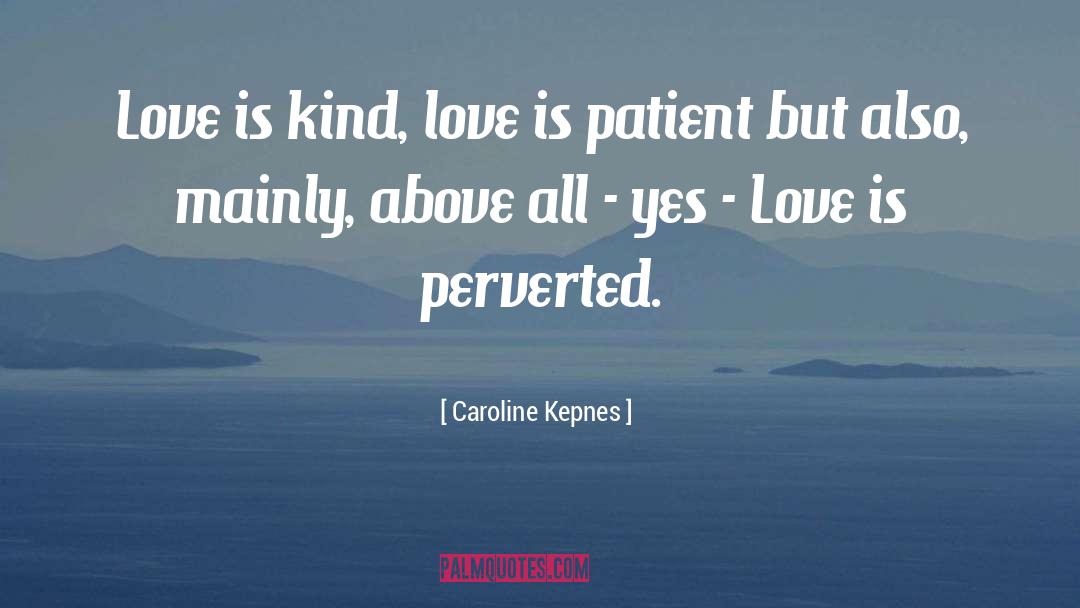 Perverted quotes by Caroline Kepnes