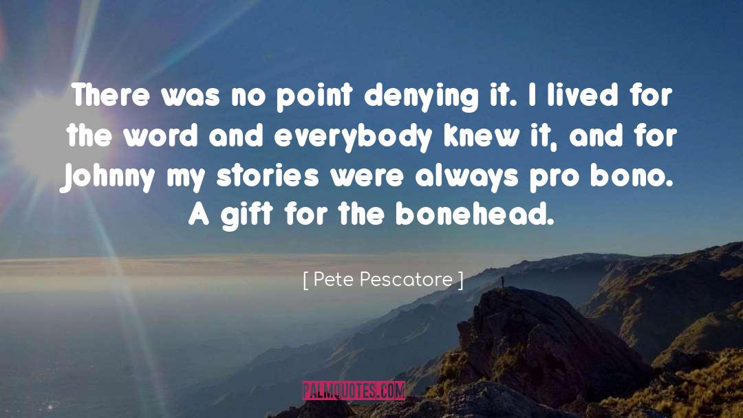 Pescatore Seafood quotes by Pete Pescatore