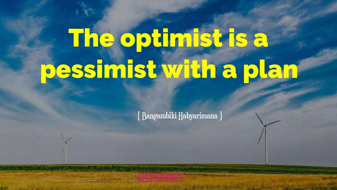 Pessimism Pessimistic Life quotes by Bangambiki Habyarimana
