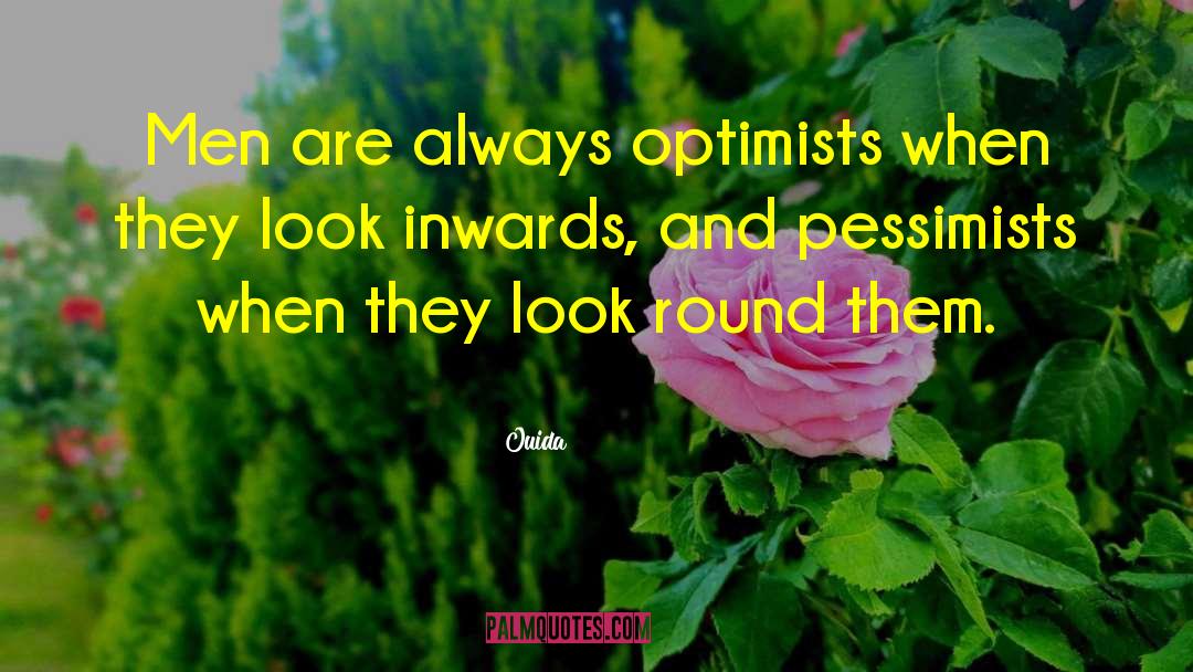 Pessimist Optimist quotes by Ouida