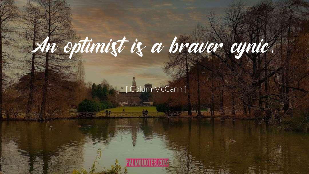 Pessimist Optimist quotes by Colum McCann