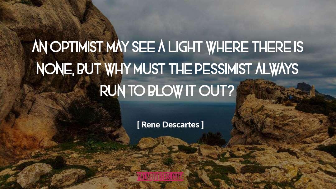 Pessimist Optimist quotes by Rene Descartes