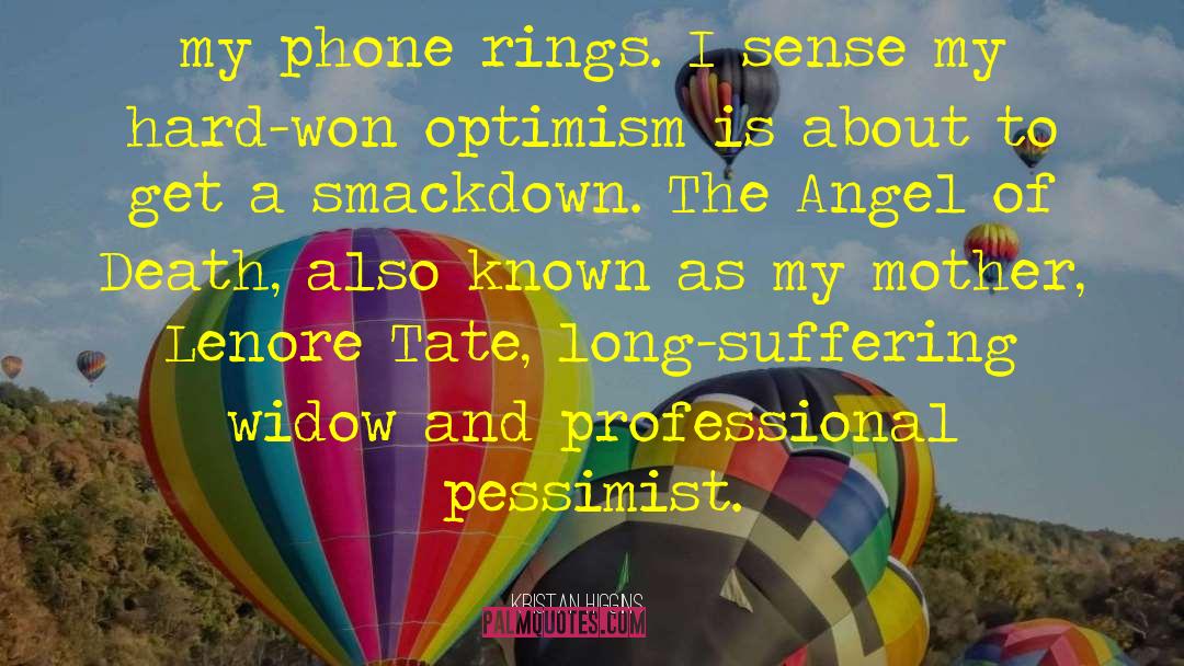 Pessimist Optimist quotes by Kristan Higgins