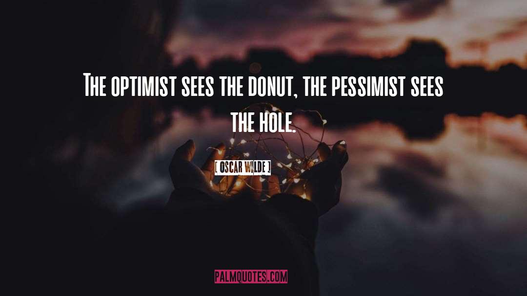Pessimist Optimist quotes by Oscar Wilde
