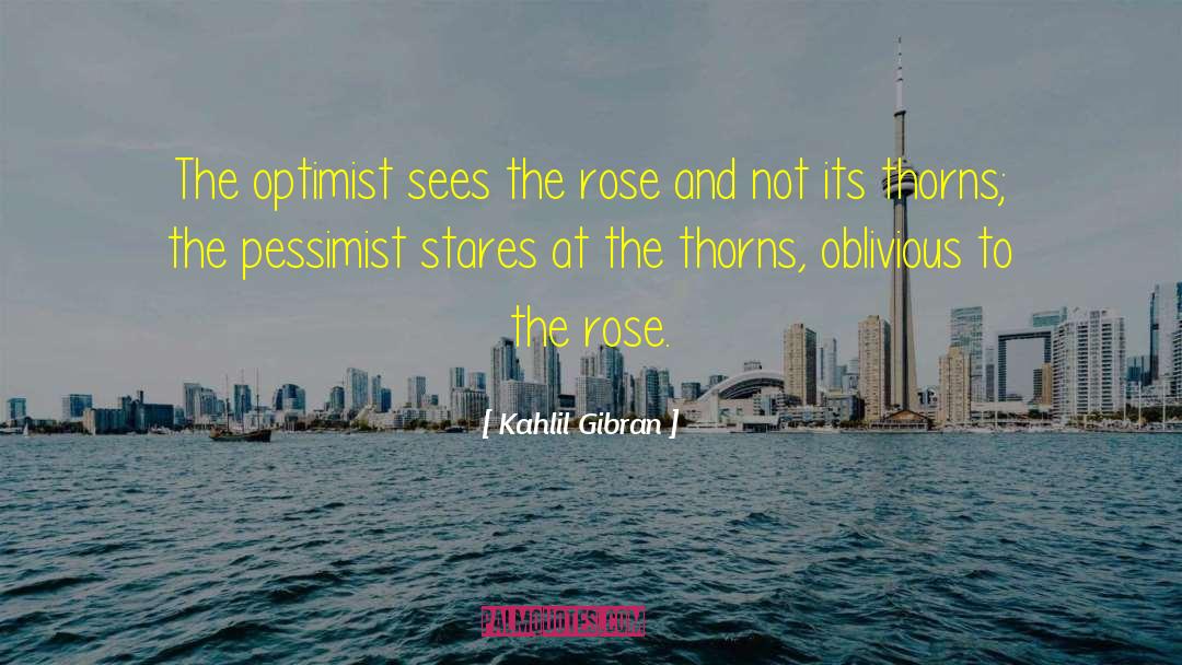 Pessimist quotes by Kahlil Gibran