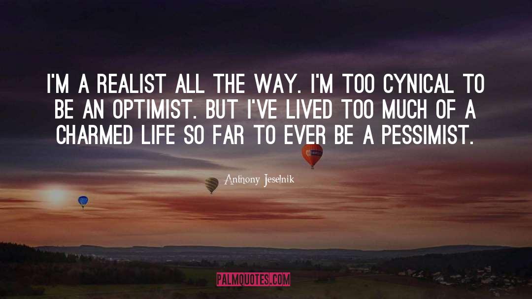 Pessimist quotes by Anthony Jeselnik