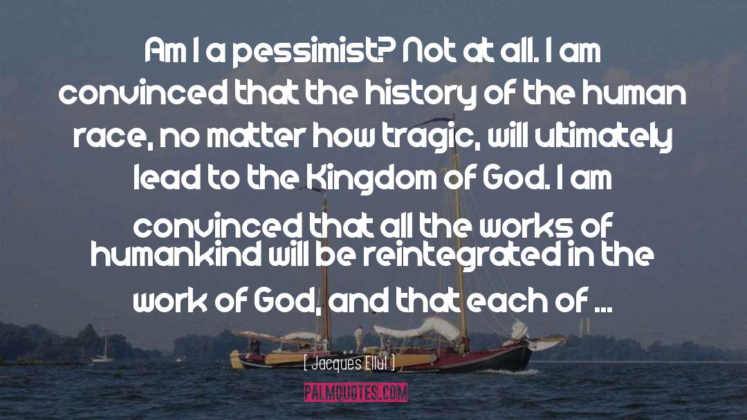 Pessimist quotes by Jacques Ellul