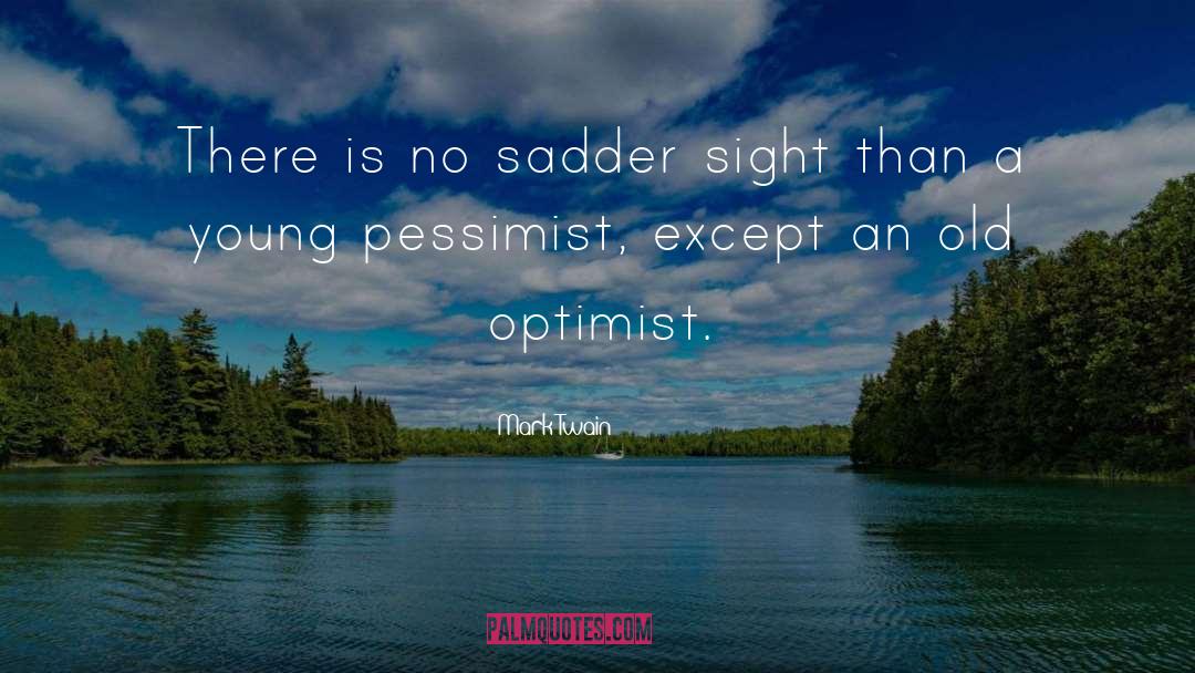 Pessimist quotes by Mark Twain