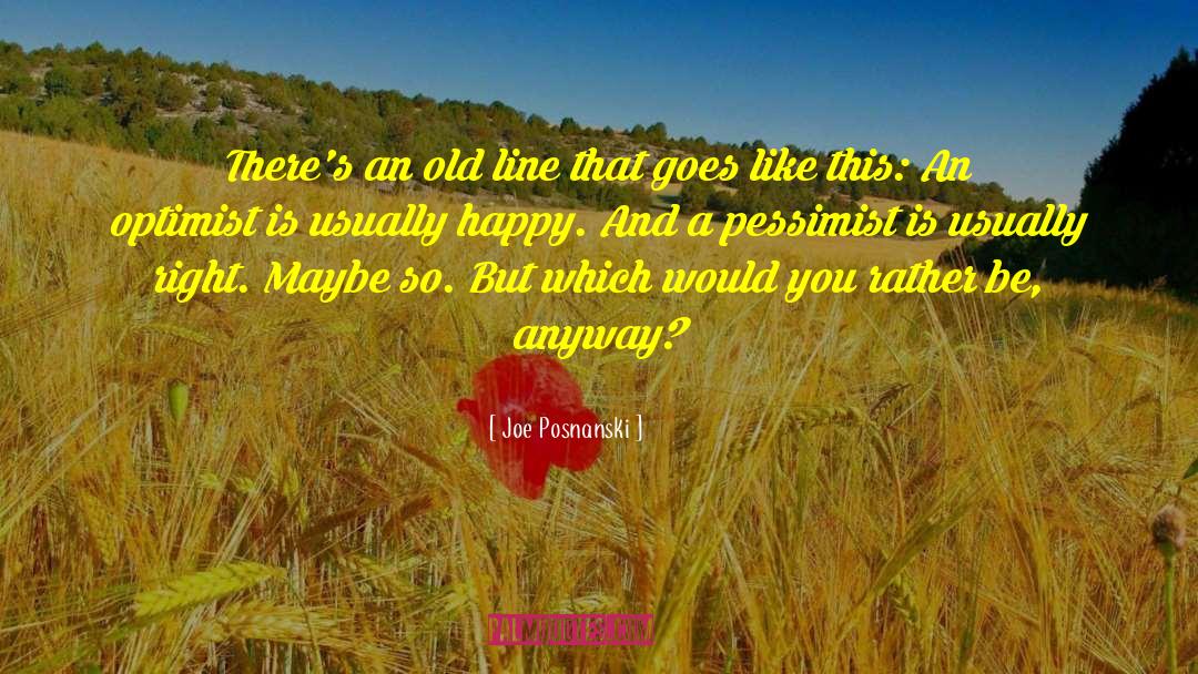 Pessimist quotes by Joe Posnanski