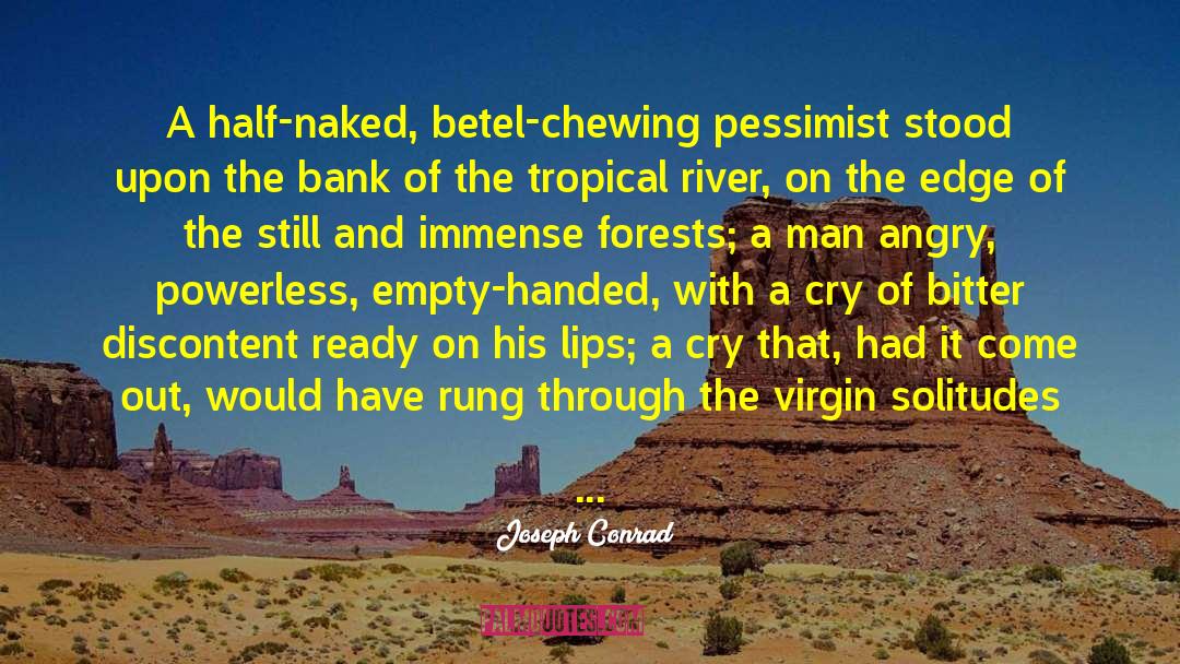 Pessimist quotes by Joseph Conrad