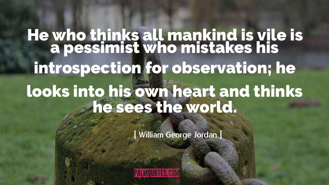 Pessimist quotes by William George Jordan