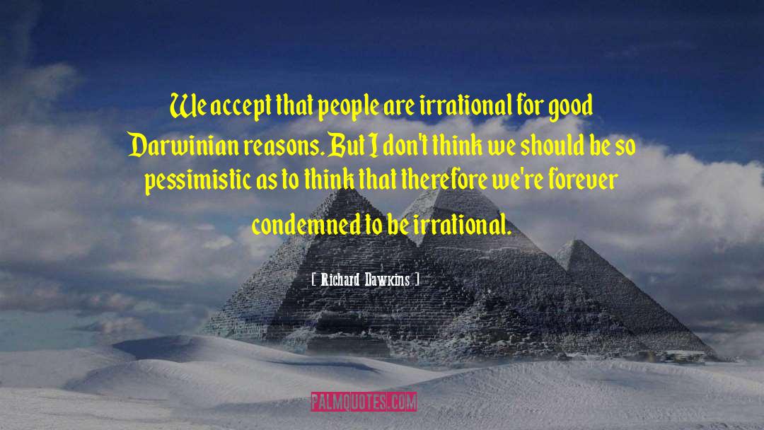 Pessimistic quotes by Richard Dawkins