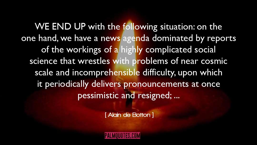 Pessimistic quotes by Alain De Botton