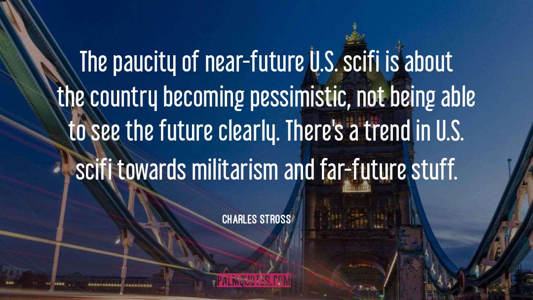 Pessimistic quotes by Charles Stross