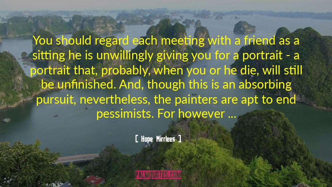 Pessimists Def quotes by Hope Mirrlees