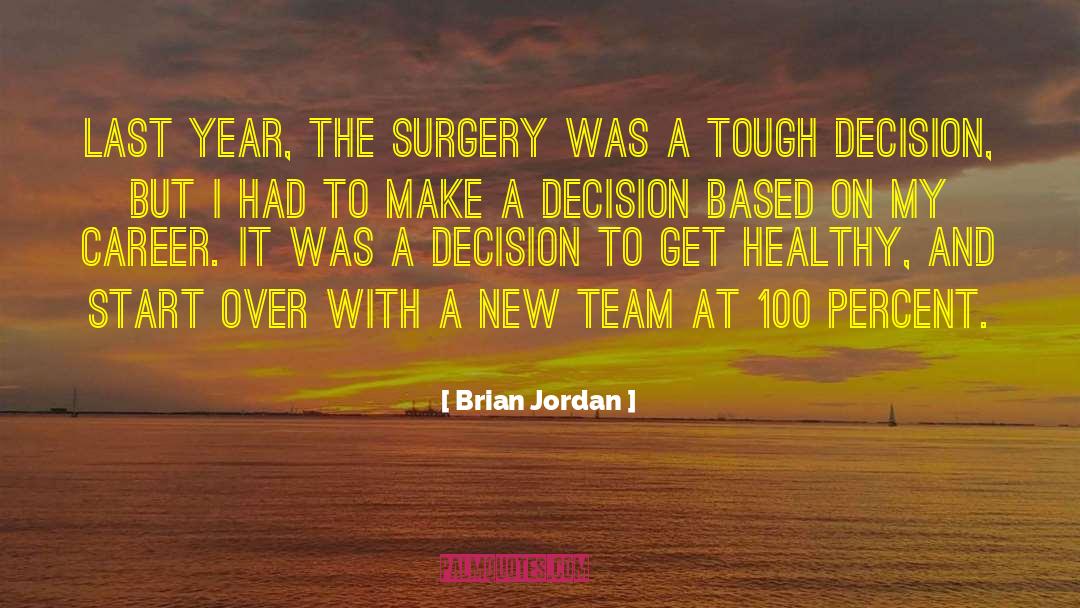 Pestanas Surgery quotes by Brian Jordan