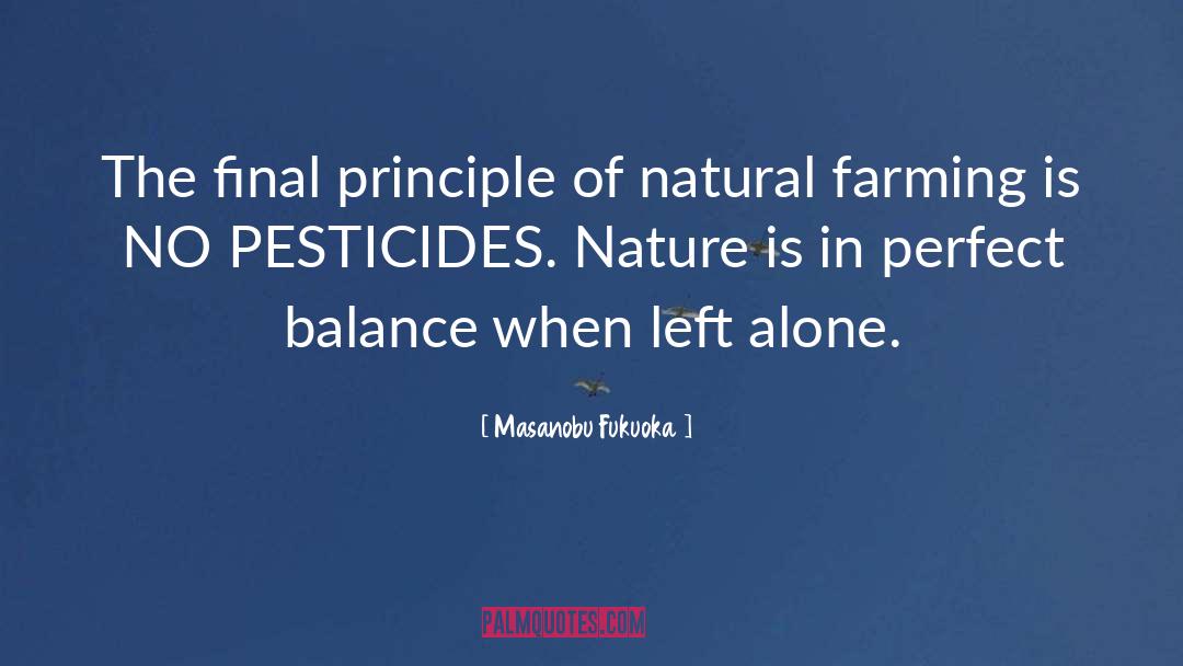 Pesticides quotes by Masanobu Fukuoka