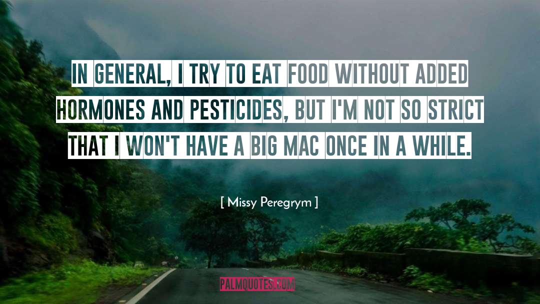 Pesticides quotes by Missy Peregrym