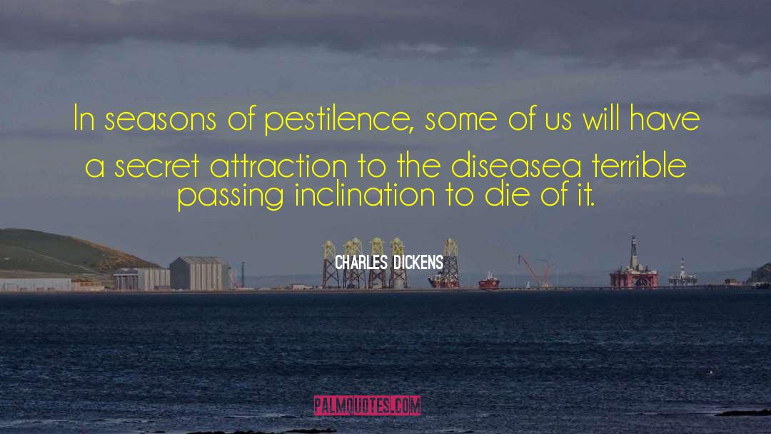 Pestilence quotes by Charles Dickens