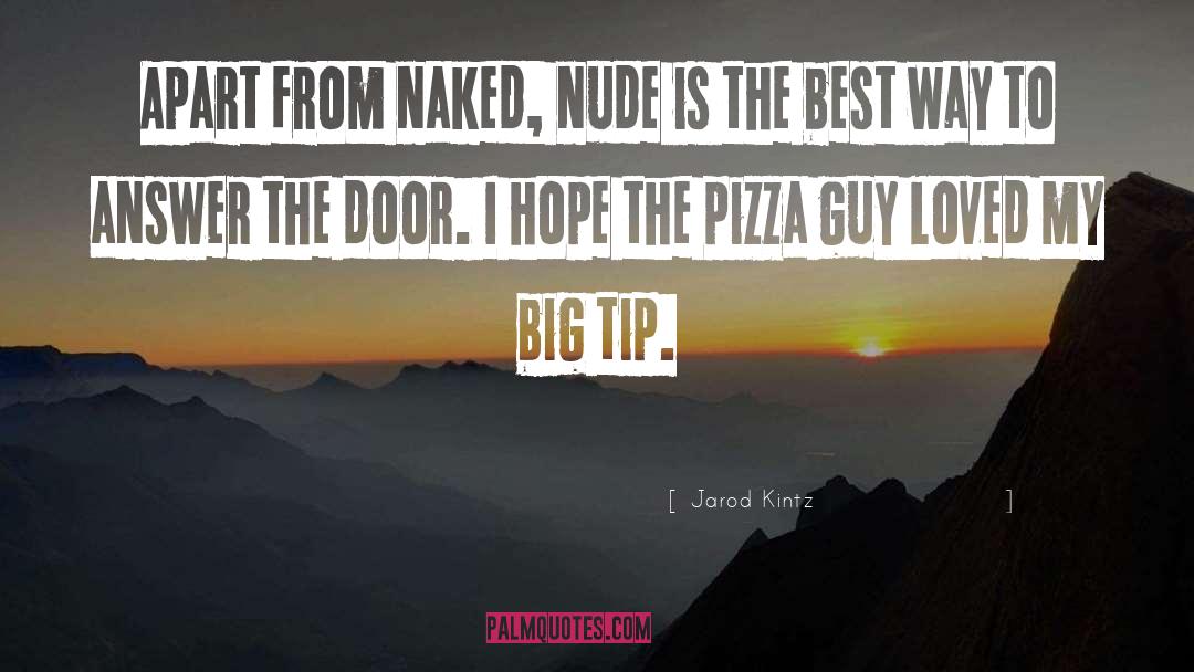 Pesto Pizza quotes by Jarod Kintz