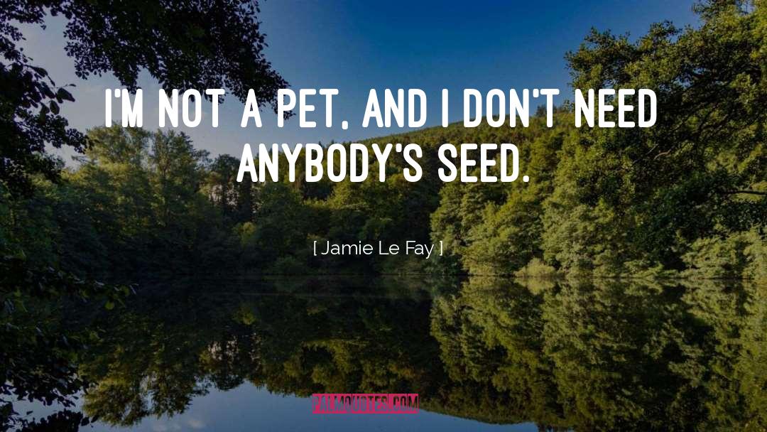 Pet Adoption quotes by Jamie Le Fay