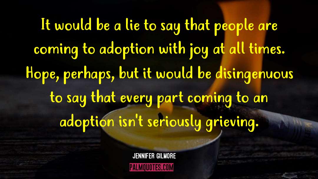 Pet Adoption quotes by Jennifer Gilmore