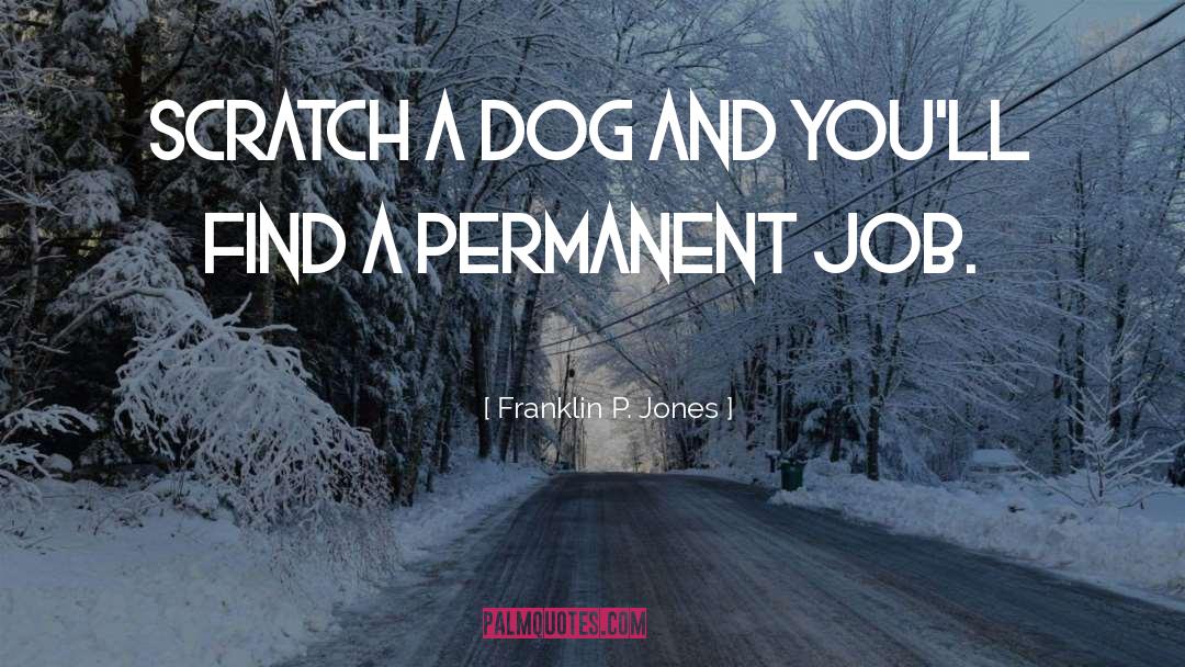 Pet Dog quotes by Franklin P. Jones