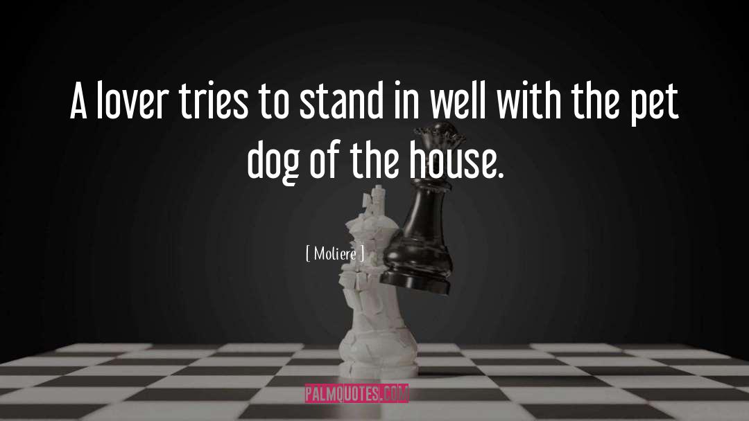 Pet Dog quotes by Moliere