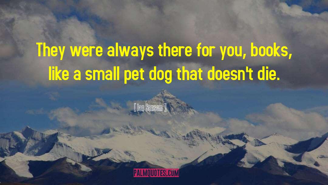 Pet Dog quotes by Ian Sansom