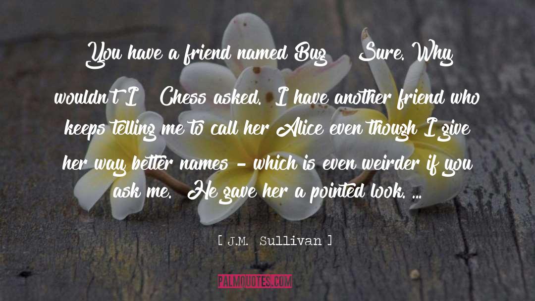 Pet Names quotes by J.M.  Sullivan