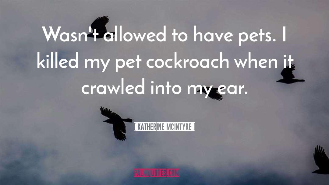 Pet quotes by Katherine McIntyre