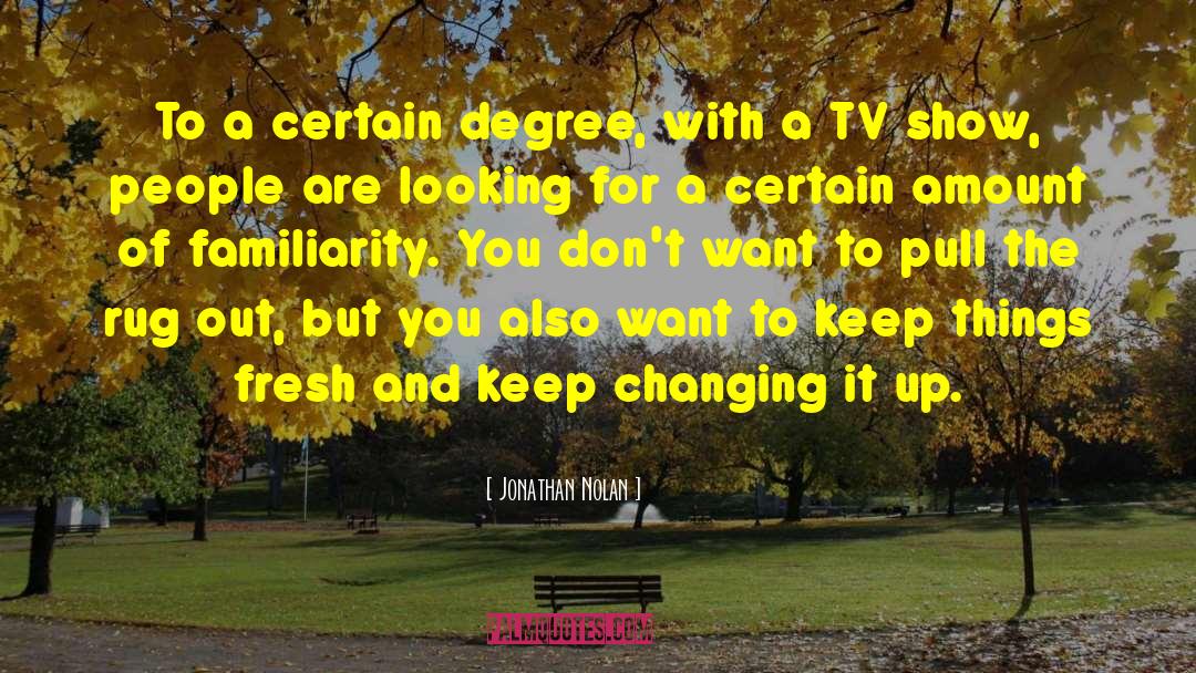 Petardos Tv quotes by Jonathan Nolan
