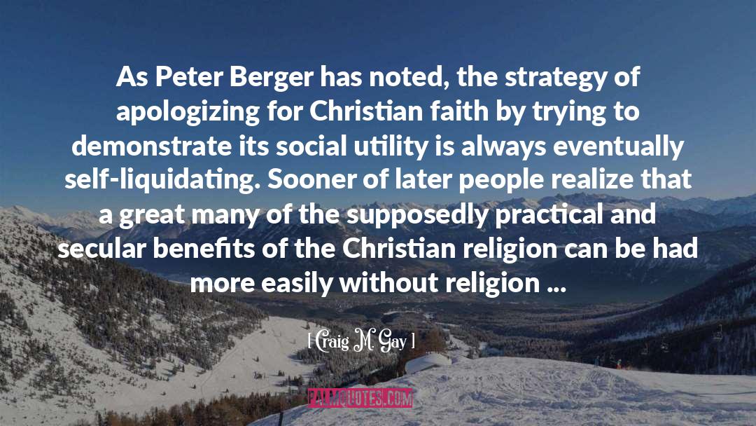 Peter Berger quotes by Craig M. Gay