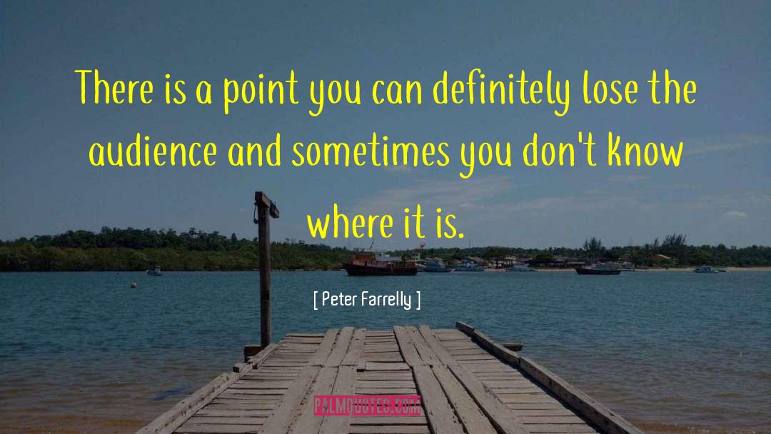 Peter Bland quotes by Peter Farrelly