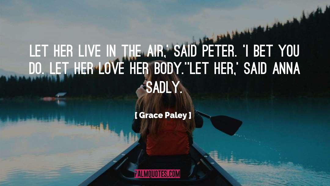 Peter Hayes quotes by Grace Paley