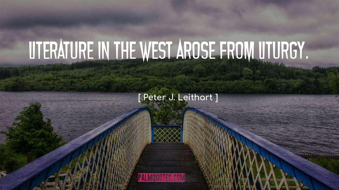 Peter J Leithart quotes by Peter J. Leithart