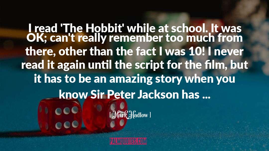 Peter Jackson quotes by Mark Hadlow
